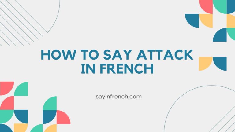 How To Say Attack In French