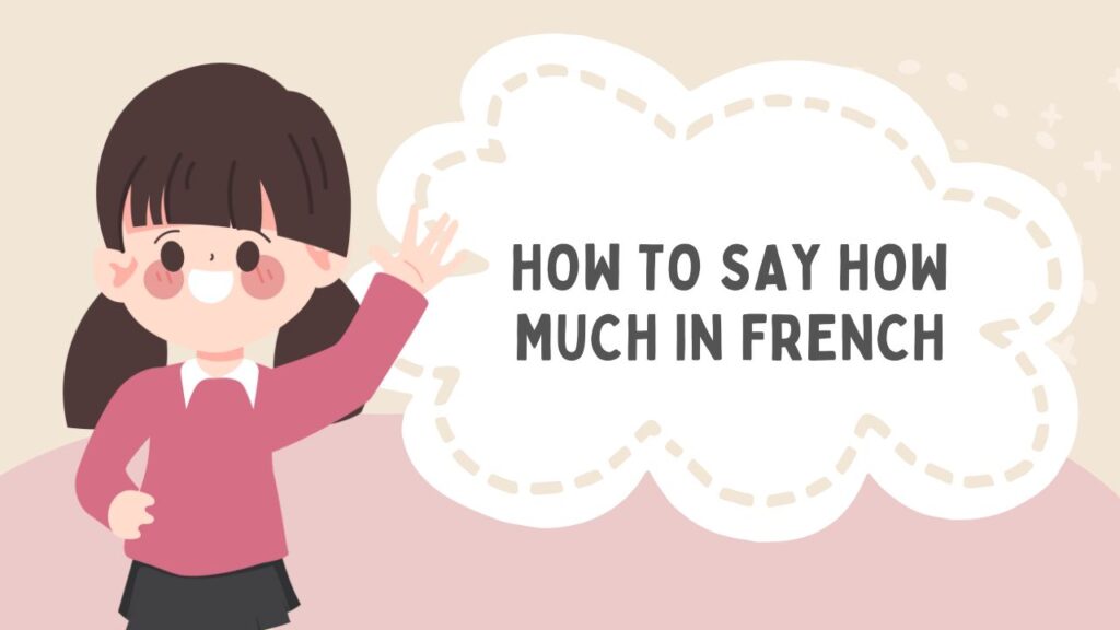 How To Say How Much In French
