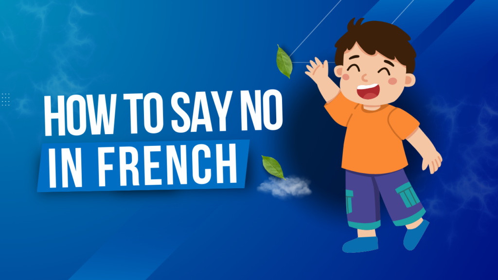 How To Say No In French