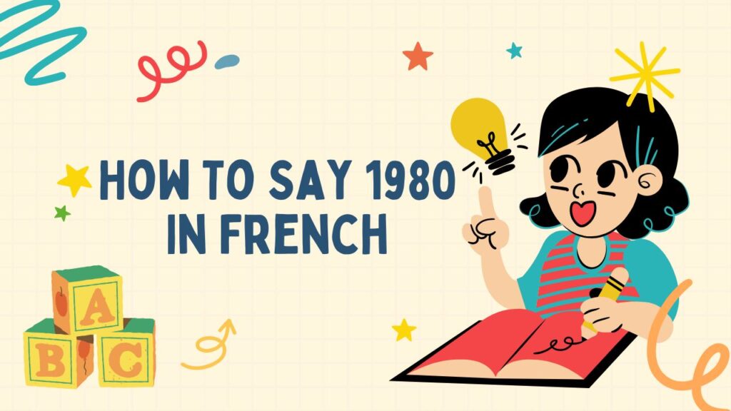 How To Say 1980 In French