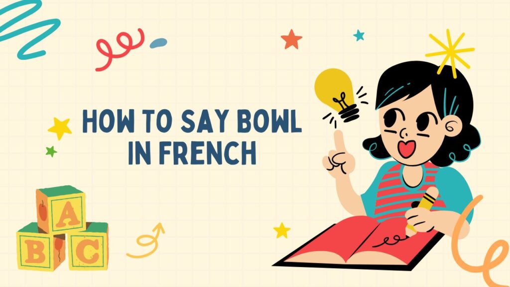 How To Say Bowl In French