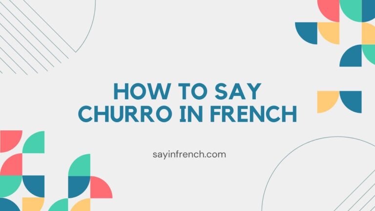 How To Say Churro In French