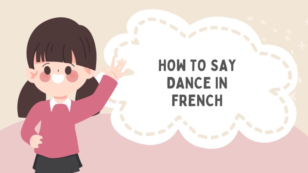 How To Say Dance In French