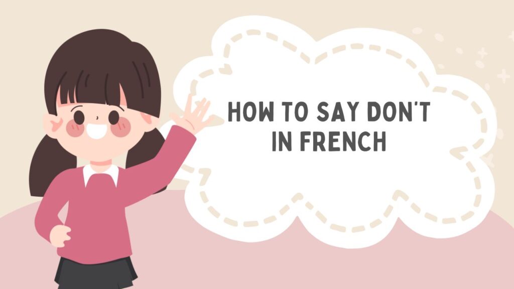 How To Say Don’t In French