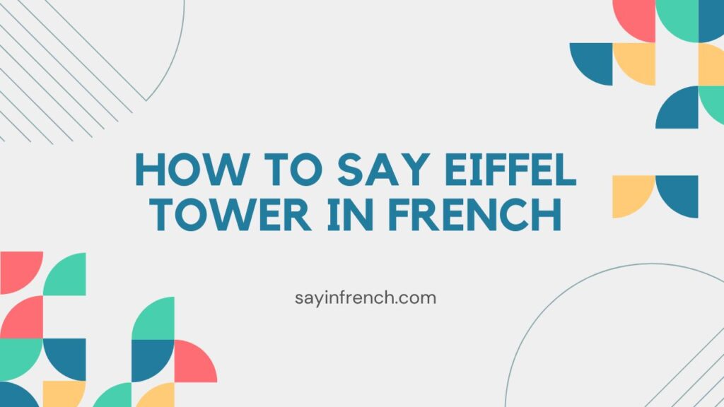 How To Say Eiffel Tower In French