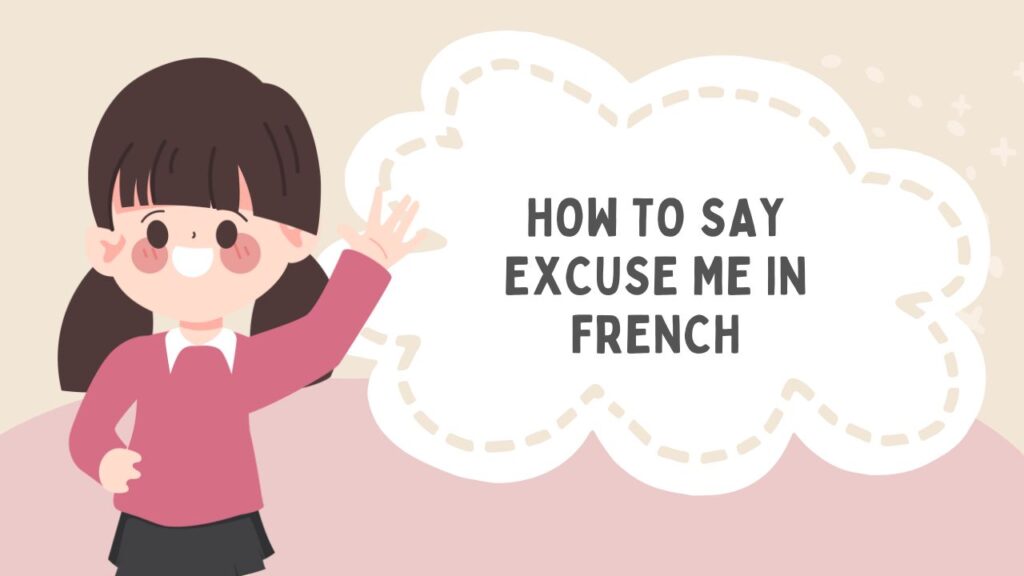 How To Say Excuse Me In French