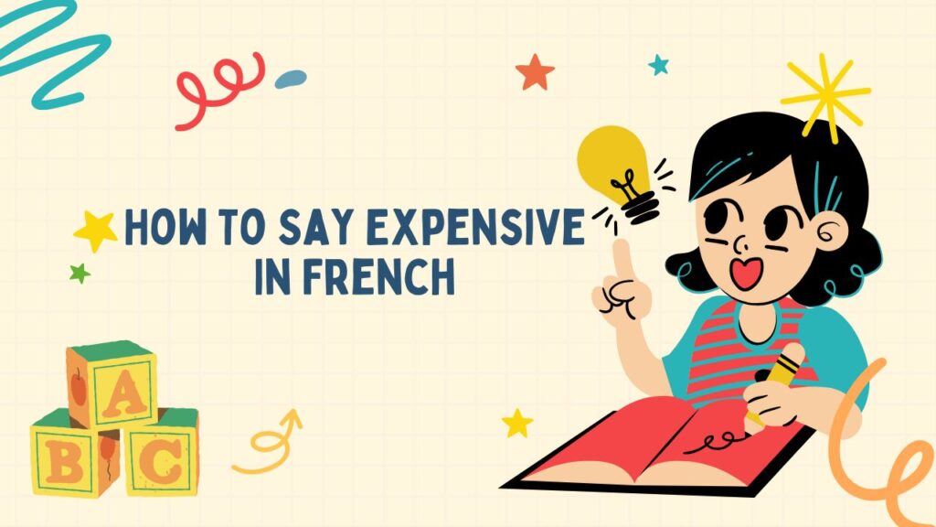 How To Say Expensive In French
