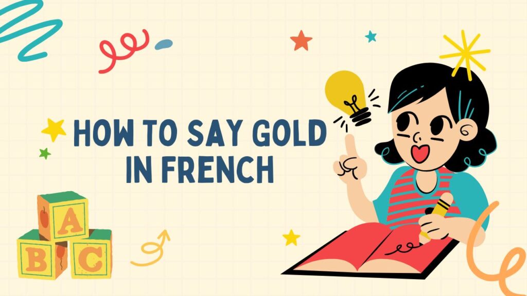 How To Say Gold In French