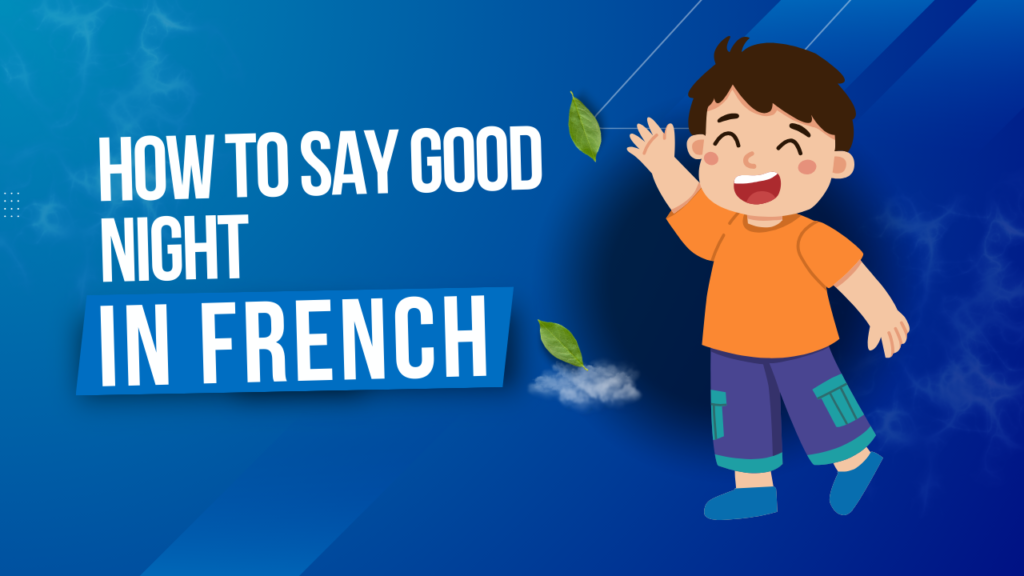 How To Say Good Night In French