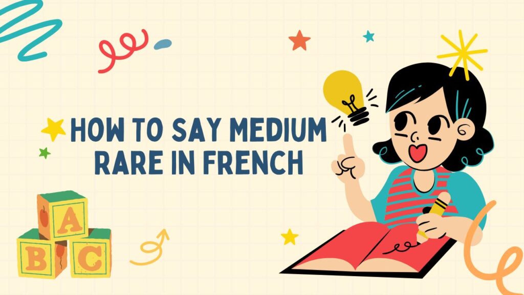 How To Say Medium Rare In French