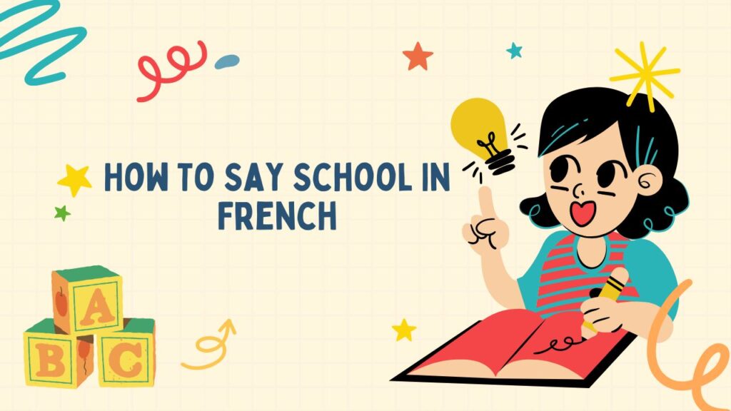How To Say School In French