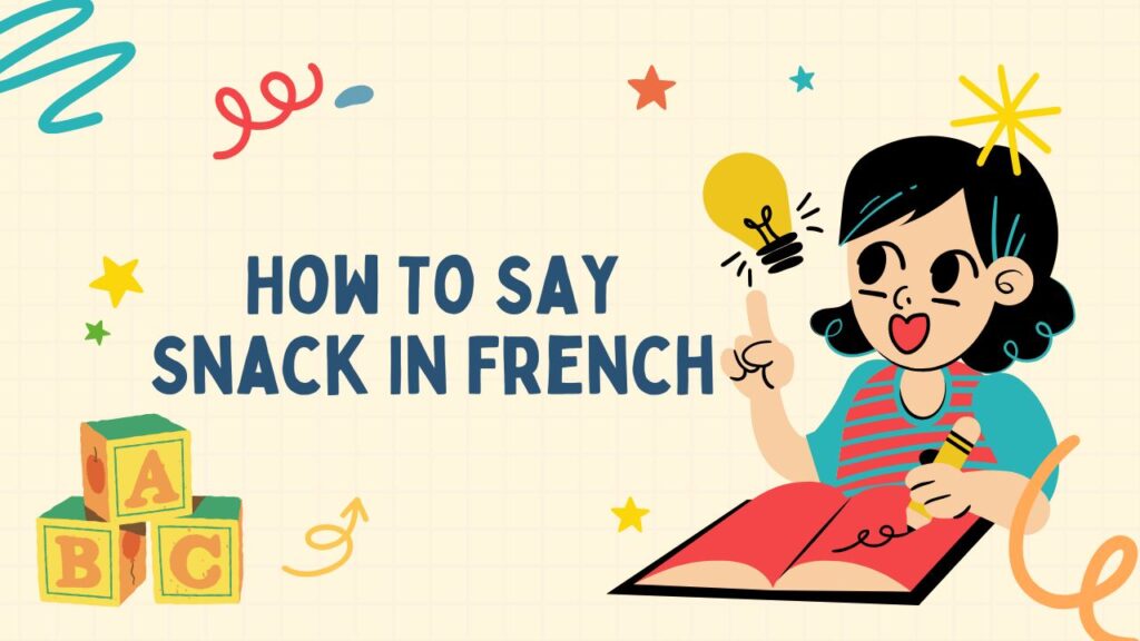 How To Say Snack In French