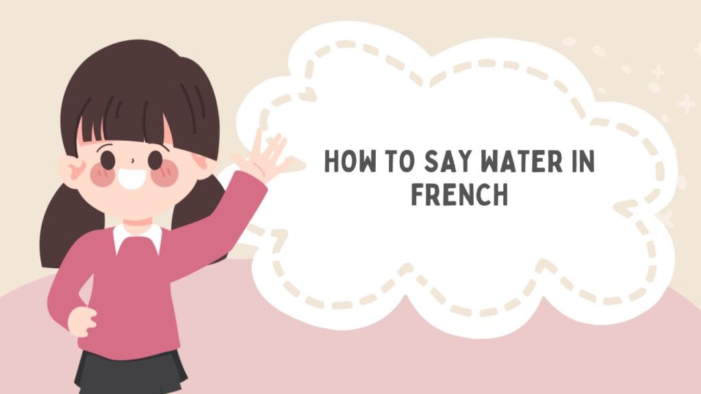 How To Say Water In French